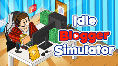 Idle Blogger Simulator Image