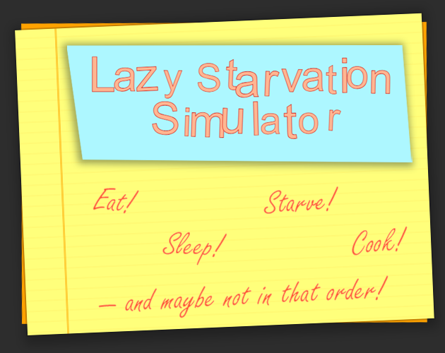 Games like Lazy Starvation Simulator (Beta)