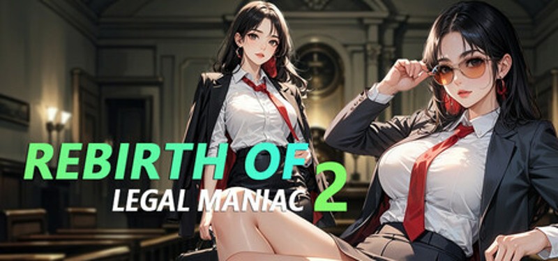 Rebirth of Legal maniac 2 Image