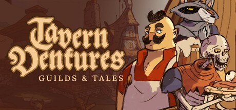 Games like Tavern Ventures: Guilds & Tales