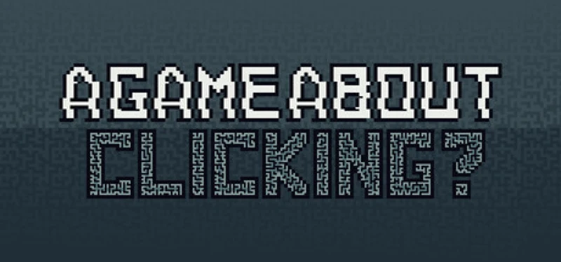 A game about... Clicking? Image