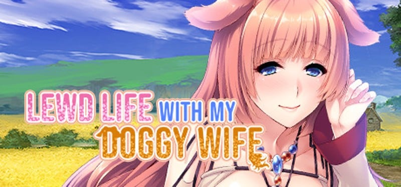 Lewd Life with my Doggy Wife Image