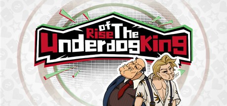 Games like Rise of the Underdog King!