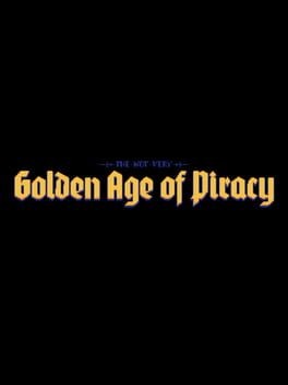 Games like The Not Very Golden Age of Piracy