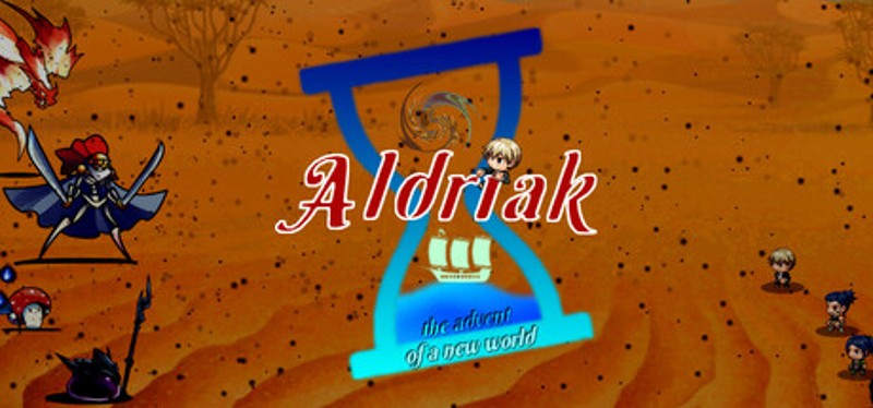 Aldriak, the advent of a new world Image