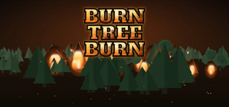 Burn Tree Burn Image
