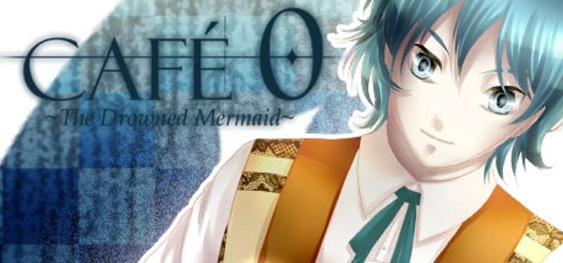 Cafe 0: The Drowned Mermaid Image