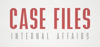 Case Files: Internal Affairs Image