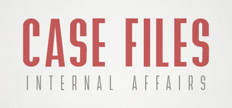 Case Files: Internal Affairs Game Cover