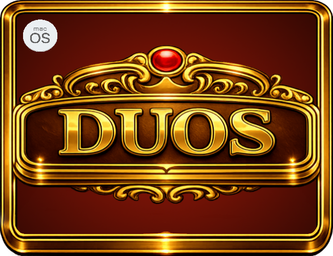 Games like DUOS - MacOS version