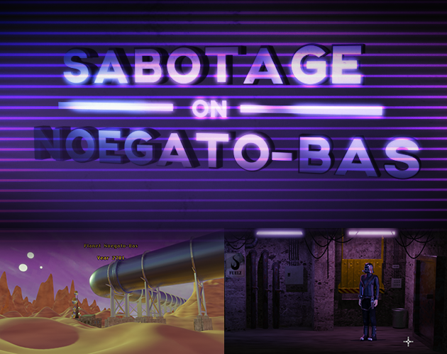 Games like SABOTAGE ON NOEGATO-BAS