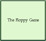 Games like The Floppy Game