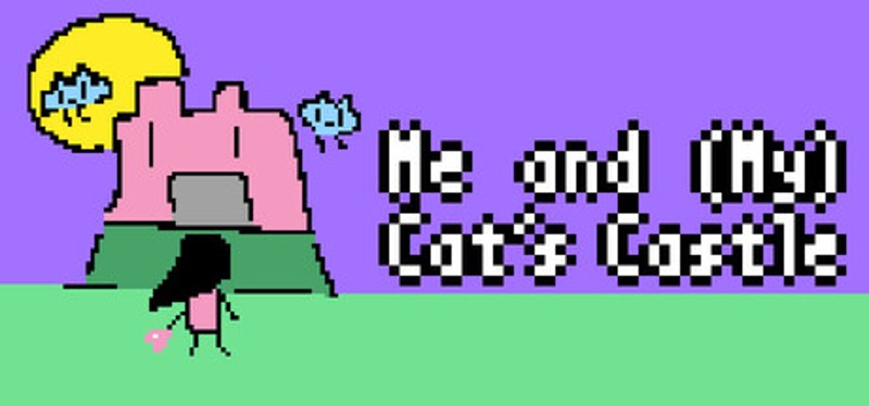Me and (My) Cat's Castle Image