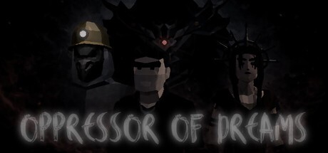 Games like Oppressor of Dreams