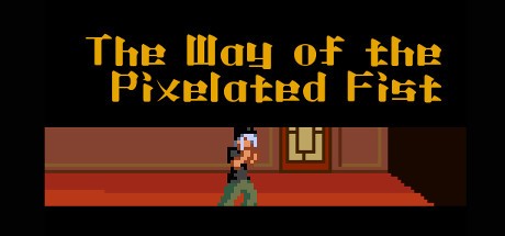 Games like The Way of the Pixelated Fist