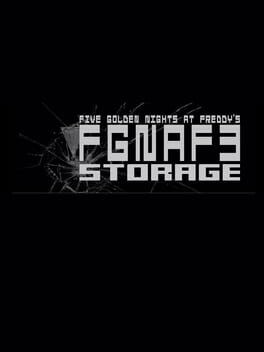 Games like Five Golden Nights at Freddy's 3: Storage