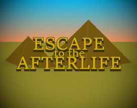 Escape to the Afterlife Image