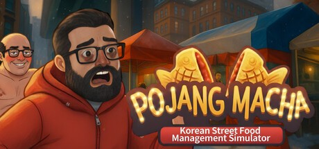 Games like POJANGMACHA : Korean Street Food Management Simulator
