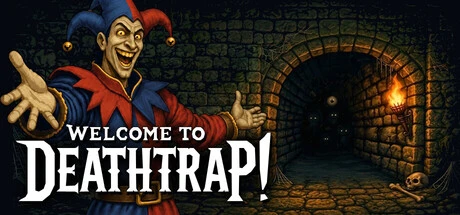 Games like Welcome to Deathtrap!