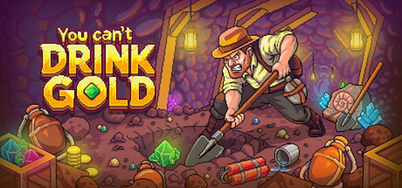 You Can't Drink Gold Image