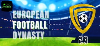 European Football Dynasty 2023 Image