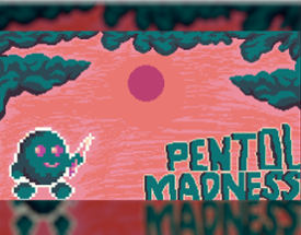 Pentol: Madness Image