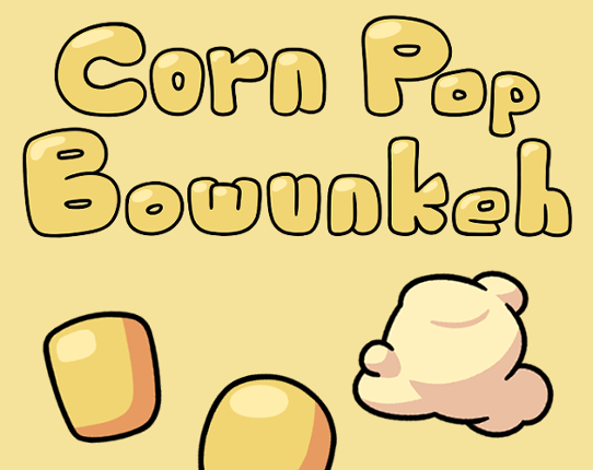Corn Pop Bowunkeh Image