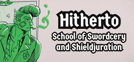 Games like Hitherto: School of Swordcery and Shieldjuration