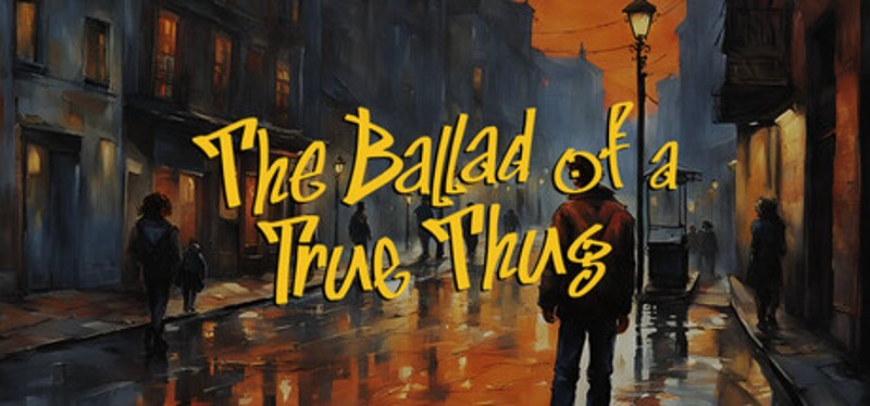 The Ballad of a True Thug Image