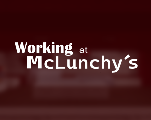 Games like Working At McLunchy's