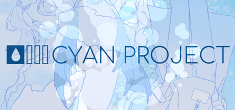 CYAN PROJECT: Today, I Decided to Kidnap a Mermaid Image