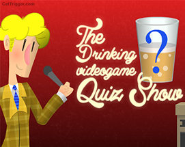 The Drinking Videogame Quiz Show Image