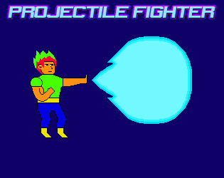 Games like Projectile Fighter