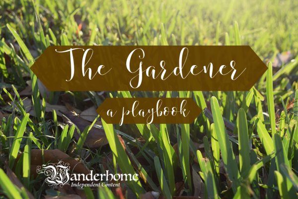 Games like The Gardener - A Wanderhome Playbook