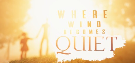Games like Where Wind Becomes Quiet