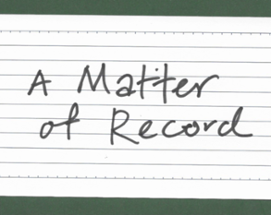 A Matter of Record Image