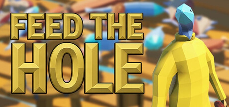 Feed The Hole Image