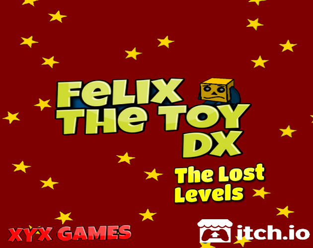 Games like Felix The Toy DX The Lost Levels (Early Access)