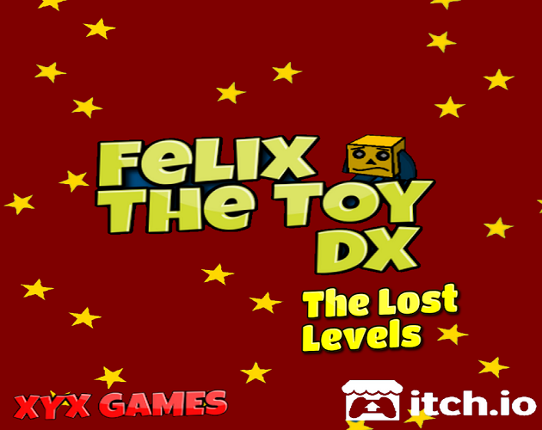 Felix The Toy DX The Lost Levels (Early Access) Game Cover