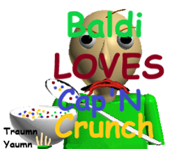 Baldi Loves Cap'N Crunch Image