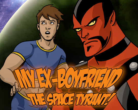 My Ex-Boyfriend the Space Tyrant Game Cover