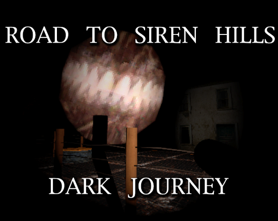 Road To Siren Hills: Dark Journey Game Cover