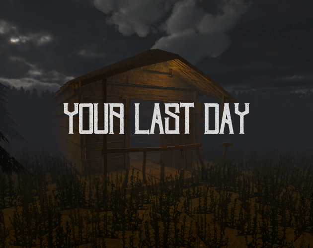 Games like YOUR LAST DAY