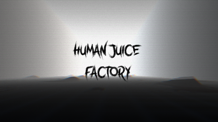 Human Juice Factory Image