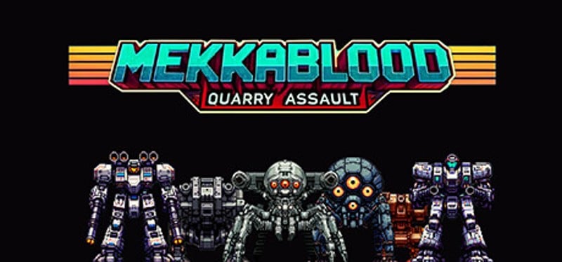 Mekkablood: Quarry Assault Image