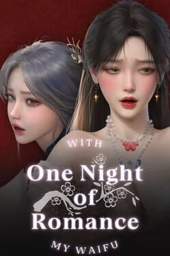 Games like One Night of Romance With My Waifu