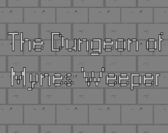 The Dungeon of Mynes Weeper Image