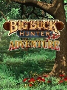 Games like Big Buck Hunter Pro Adventure