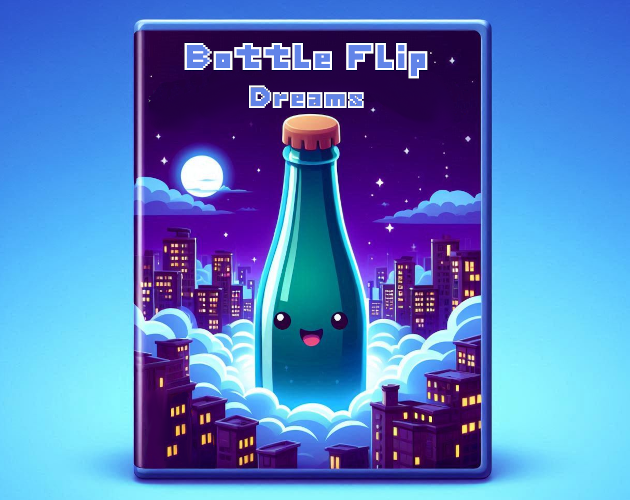Games like Bottle Flip Dreams ᗪ乇爪ㄖ