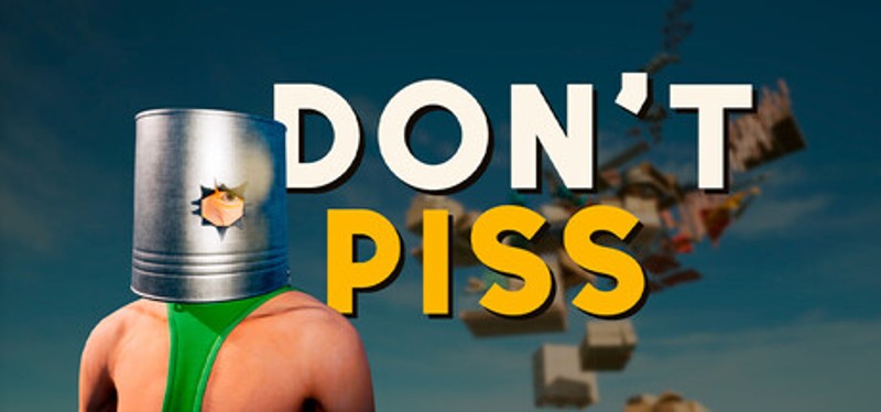 Don't Piss Image